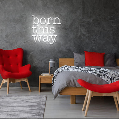 Born This Way Neon Sign, Inspirational Wall Art, Inspirational Signs, Quote Neon Sign, Cool Bedroom Wall Lights, Light Up Home Decorations