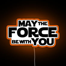 Load image into Gallery viewer, MAY THE FORCE BE WITH YOU GRAPHICS RGB neon sign orange
