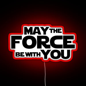 MAY THE FORCE BE WITH YOU GRAPHICS RGB neon sign red