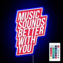 Load image into Gallery viewer, Music Sounds Better With You red RGB neon sign remote