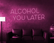 Load image into Gallery viewer, Custom Alcohol you later pink neon light