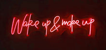 Load image into Gallery viewer, Red wake up and make up led sign