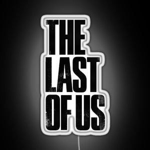 The last of us RGB neon sign white 