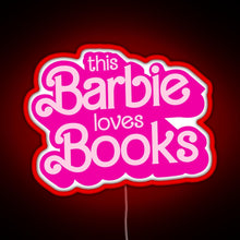 Load image into Gallery viewer, this barbie loves books RGB neon sign red