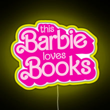 Load image into Gallery viewer, this barbie loves books RGB neon sign yellow