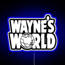Load image into Gallery viewer, Wayne s World RGB neon sign blue