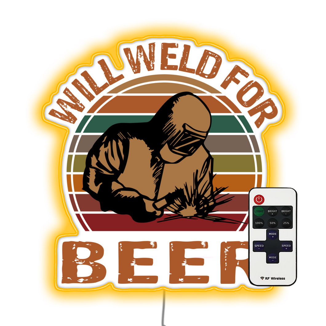 Will Weld for Beer Welder Gift Funny Welding Retro Vintage   Bar Neon Sign